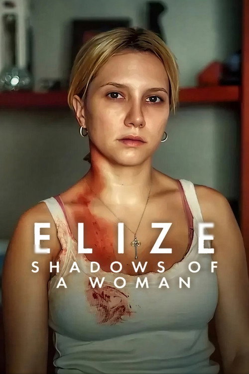 How to Watch Elize: Shadows of a Woman Online in 4K