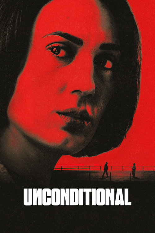 How to Watch Unconditional Online in 4K